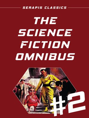 cover image of The Science Fiction Omnibus #2 (Serapis Classics)